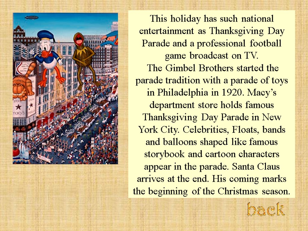 This holiday has such national entertainment as Thanksgiving Day Parade and a professional football